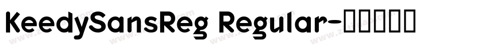 KeedySansReg Regular字体转换